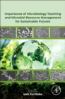 Image for Importance of microbiology teaching and microbial resource management for sustainable futures
