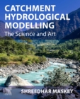 Image for Catchment hydrological modelling  : the science and art