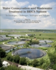Image for Water conservation and wastewater treatment in BRICS nations  : technologies, challenges, strategies and policies