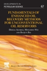 Image for Fundamentals of Enhanced Oil Recovery Methods for Unconventional Oil Reservoirs