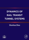 Image for Dynamics of Rail Transit Tunnel Systems