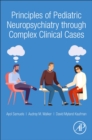 Image for Principles of Pediatric Neuropsychiatry through Complex Clinical Cases