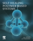 Image for Self-Healing Polymer-Based Systems
