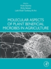 Image for Molecular Aspects of Plant Beneficial Microbes in Agriculture