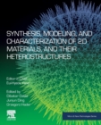 Image for Synthesis, Modelling and Characterization of 2D Materials and their Heterostructures