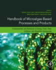 Image for Handbook of Microalgae-Based Processes and Products: Fundamentals and Advances in Energy, Food, Feed, Fertilizer and Bioactive Compounds
