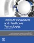 Image for Terahertz Biomedical and Healthcare Technologies: Materials to Devices