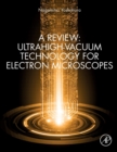 Image for A Review: Ultrahigh-Vacuum Technology for Electron Microscopes