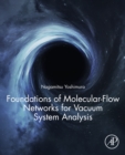 Image for Foundations of molecular-flow networks for vacuum system analysis