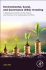 Image for Environmental, social, and governance (ESG) investing  : a balanced analysis of the theory and practice of sustainable portfolio implementation