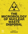 Image for The Microbiology of Nuclear Waste Disposal