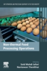 Image for Non-thermal food processing operations  : unit operations and processing equipment in the food industry