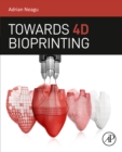 Image for Towards 4D Bioprinting