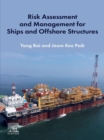 Image for Risk Assessment and Management for Ships and Offshore Structures