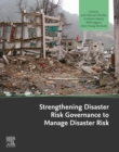 Image for Strengthening Disaster Risk Governance to Manage Disaster Risk