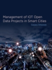 Image for Management of IOT Open Data Projects in Smart Cities