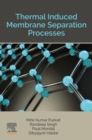 Image for Thermal Induced Membrane Separation Processes