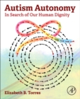 Image for Autism Autonomy : In Search of Our Human Dignity