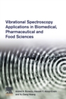 Image for Vibrational spectroscopy applications in biomedical, pharmaceutical and food sciences