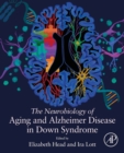 Image for The Neurobiology of Aging and Alzheimer Disease in Down Syndrome