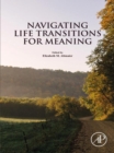 Image for Navigating Life Transitions for Meaning: A Clinician&#39;s Guide