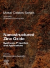 Image for Nanostructured Zinc Oxide: Synthesis, Properties and Applications