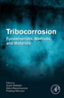 Image for Tribocorrosion: fundamentals, methods, and materials