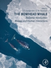 Image for The Bowhead Whale Balaena mysticetus: Biology and Human Interactions