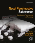 Image for Novel Psychoactive Substances: Classification, Pharmacology and Toxicology