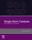 Image for Single-Atom Catalysis: A Forthcoming Revolution in Chemistry