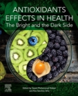 Image for Antioxidants effects in health  : the bright and the dark side