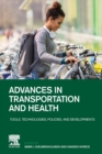 Image for Advances in transportation and health  : tools, technologies, policies, and developments