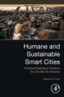 Image for Humane and sustainable smart cities  : a personal roadmap to transform your city after the pandemic