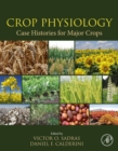 Image for Crop Physiology: Case Histories for Major Crops