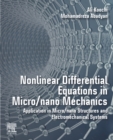Image for Nonlinear Differential Equations in Micro/nano Mechanics: Application in Nano/micro Structures and Electromechanical Systems