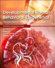 Image for Developmental human behavioral epigenetics  : principles, methods, evidence, and future directions : Volume 23