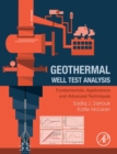 Image for Geothermal well test analysis  : fundamentals, applications and advanced techniques