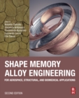 Image for Shape Memory Alloy Engineering: For Aerospace, Structural and Biomedical Applications