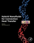 Image for Hybrid Nanofluids for Convection Heat Transfer