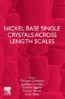 Image for Nickel Base Single Crystals Across Length Scales