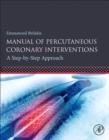 Image for Manual of percutaneous coronary interventions  : a step-by-step approach
