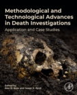 Image for Methodological and Technological Advances in Death Investigations: Application and Case Studies