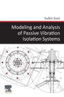 Image for Modeling and analysis of passive vibration isolation systems