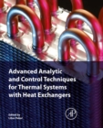 Image for Advanced Analytic and Control Techniques for Thermal Systems with Heat Exchangers