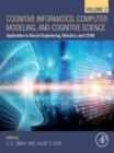 Image for Cognitive Informatics, Computer Modelling, and Cognitive Science: Volume 2: Application to Neural Engineering, Robotics, and STEM