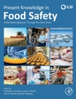 Image for Present knowledge in food safety  : a risk-based approach through the food chain