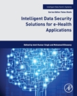 Image for Intelligent data security solutions for e-health applications