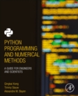 Image for Python programming and numerical methods  : a guide for engineers and scientists