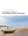 Image for The Regulation and Policy of Latin American Energy Transitions