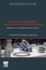 Image for Multiscale Modeling of Additively Manufactured Metals